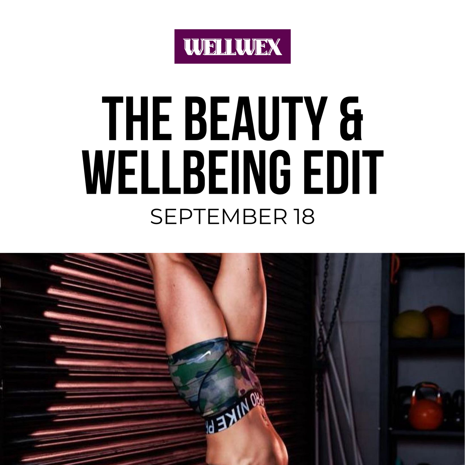 The Beauty & Wellbeing Edit